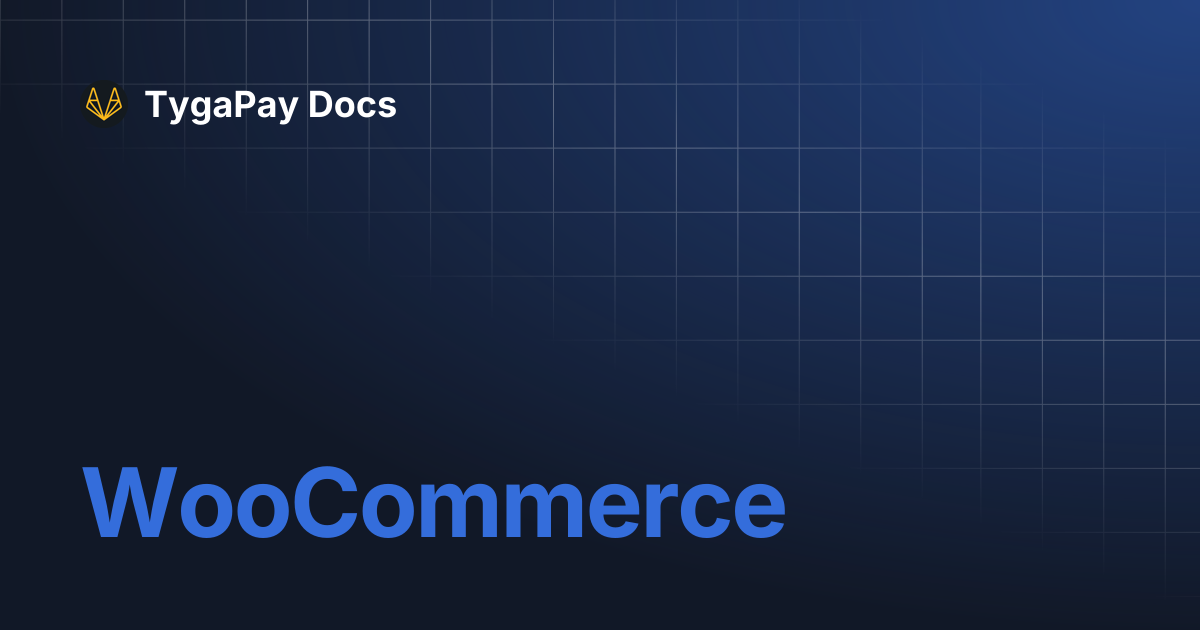 WooCommerce | TygaPay Docs